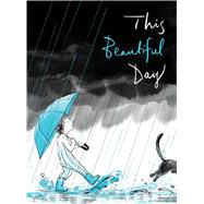 This Beautiful Day by Jackson, Richard; Lee, Suzy, 9781481441391