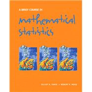 A Brief Course in Mathematical Statistics by Tanis, Elliot A.; Hogg, Robert V., 9780131751392