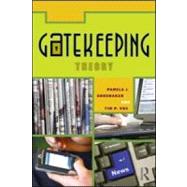 Gatekeeping Theory by Shoemaker; Pamela J., 9780415981392