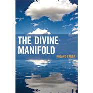The Divine Manifold by Faber, Roland, 9780739191392