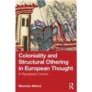 Coloniality and Structural Othering in European Thought by Maurizio Meloni, 9781041011392
