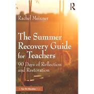 The Summer Recovery Guide for Teachers by Rachel Meixner, 9781041251392