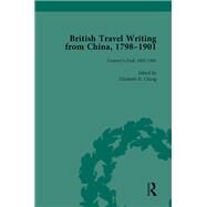 British Travel Writing from China, 1798-1901, Volume 5 by Chang,Elizabeth H, 9781138751392