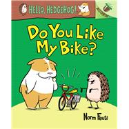 Do You Like My Bike?: An Acorn Book (Hello, Hedgehog! #1) (Library Edition) by Feuti, Norm; Feuti, Norm, 9781338281392