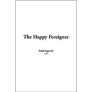 The Happy Foreigner by Bagnold, Enid, 9781414271392