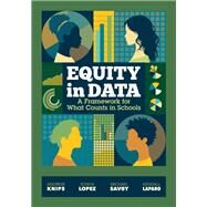 Equity in Data by Andrew Knips; Sonya Lopez; Michael Savoy; Kendall LaParo, 9781416631392