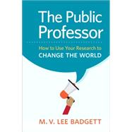 The Public Professor by Badgett, M. V. Lee, 9781479861392