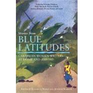 Stories from Blue Latitudes Caribbean Women Writers at Home and Abroad by Nunez, Elizabeth; Sparrow, Jennifer, 9781580051392