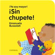 Sin chupete! by Bussolati, Emanuela, 9788491011392