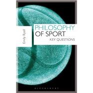 Philosophy of Sport Key Questions by Ryall, Emily, 9781408181393