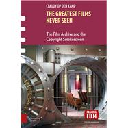 The Greatest Films Never Seen by Den Kamp, Claudy Op, 9789462981393