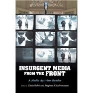 Insurgent Media from the Front by Rob, Chris; Charbonneau, Stephen, 9780253051394