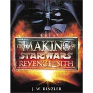 The Making of Star Wars: Revenge of the Sith by RINZLER, J.W., 9780345431394