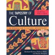 The Tapestry of Culture An Introduction to Cultural Anthropology by Rosman, Abraham; Rubel, Paula G.; Weisgrau, Maxine, 9780759111394