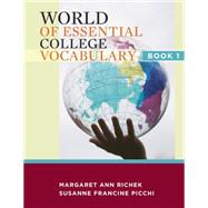 World of Essential College Vocabulary Book 1 by Richek, Margaret; Picchi, Susanne, 9781111831394