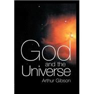 God and the Universe by Arthur Gibson, 9781315011394
