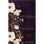 The Wicked Cometh by Carlin, Laura, 9781473661394