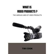 What Is Video Products? by Cook, Tim, 9781506011394