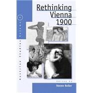Rethinking Vienna 1900 by Beller, Steven, 9781571811394