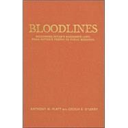 Bloodlines: Recovering Hitler's Nuremberg Laws from Patton's Trophy to Public Memorial by Platt,Anthony M., 9781594511394