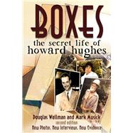 Boxes: The Secret Life of Howard Hughes by Wellman, Douglas; Musick, Mark, 9781608081394