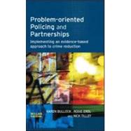 Problem-oriented Policing and Partnerships by Bullock; Karen, 9781843921394