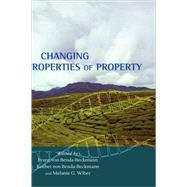 Changing Properties of Property by BENDA-BECKMANN, FRANZ VON; BENDA-BECKMANN, KEEBET VON; Wiber, Melanie G., 9781845451394
