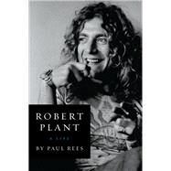Robert Plant by Rees, Paul, 9780062281395