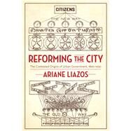 Reforming the City by Liazos, Ariane, 9780231191395