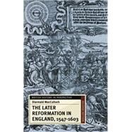 The Later Reformation in England, 1547-1603, Second Edition by MacCulloch, Diarmaid, 9780333921395