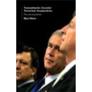 Transatlantic Counter-Terrorism Cooperation: The New Imperative by Rees; Wyn, 9780415331395