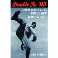 Double No-Hit by Johnson, James W., 9780803271395