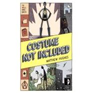 Costume Not Included To Hell and Back, Book 2 by Hughes, Matthew; Gauld, Tom, 9780857661395