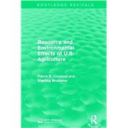 Resource and Environmental Effects of U.S. Agriculture by Mishan; E. J., 9781138961395
