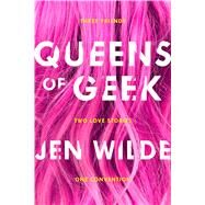 Queens of Geek by Wilde, Jen, 9781250111395