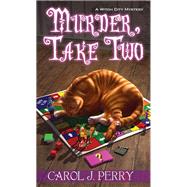 Murder, Take Two A Humorous & Magical Cozy Mystery by Perry, Carol J., 9781496731395
