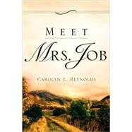 Meet Mrs. Job by Reynolds, Carolyn L., 9781594671395