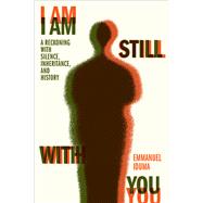 I Am Still With You by Emmanuel Iduma, 9781649041395