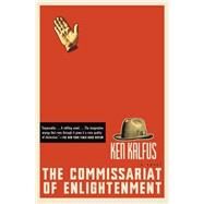 The Commissariat of Enlightenment by Kalfus, Ken, 9780060501396