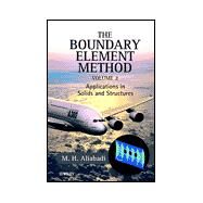 The Boundary Element Method, 2 Volume Set Applications in Solids and Structures by Wrobel, L. C.; Aliabadi, M. H., 9780470841396
