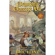 Grantville Gazette VII by Flint, Eric; Goodlett, Paula, 9781476781396