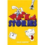 Wacky Stories by Harper, Julie, 9781508901396