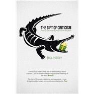 The Gift of Criticism by Neely, Bill, 9781512791396