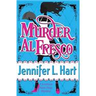 Murder Al Fresco by Hart, Jennifer L., 9781523751396