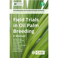 Field Trials in Oil Palm Breeding by Sitepu, Baihaqi; Laksono, Nur Dian; Setiawati, Umi; Nur, Fazrin; Rahmaningsih, Miranti, 9781789241396