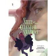 Steel of the Celestial Shadows, Vol. 5 by Matsuura, Daruma, 9781974751396