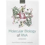 Molecular Biology of RNA by Elliott, David; Ladomery, Michael, 9780199671397