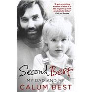 Second Best My Dad and Me by Best, Calum, 9780552171397