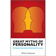 Great Myths of Personality by Donnellan, M. Brent; Lucas, Richard E., 9781118521397
