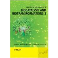 Practical Methods for Biocatalysis and Biotransformations 2 by Whittall, John; Sutton, Peter W., 9781119991397